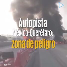 Autopista México-Querétaro: zona de peligro