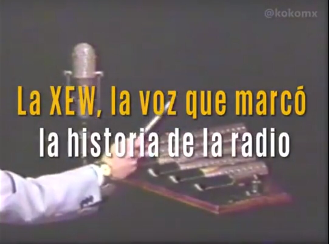 XEW: la estación que comenzó la historia de la radio