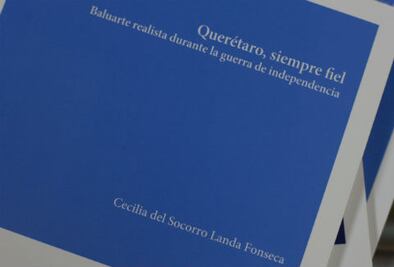 Presentan “Querétaro, siempre fiel”