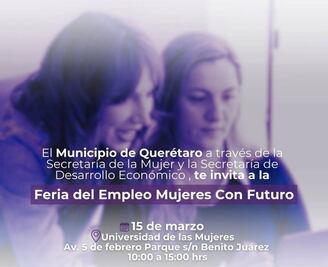 Feria de Empleo para Mujeres en Querétaro: Oportunidades laborales este 15 de marzo