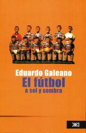 Galeano, sus letras honraron al futbol 