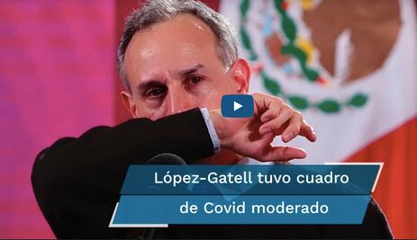 Que siempre sí: López-Gatell está hospitalizado desde el miércoles por Covid-19