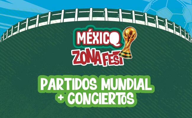 ¿Qué artistas estarán en el Zona Fest de Querétaro? Todo lo que debes saber sobre la fiesta del Mundial en la capital