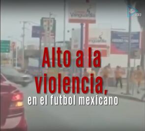 Alto a la violencia en el futbol