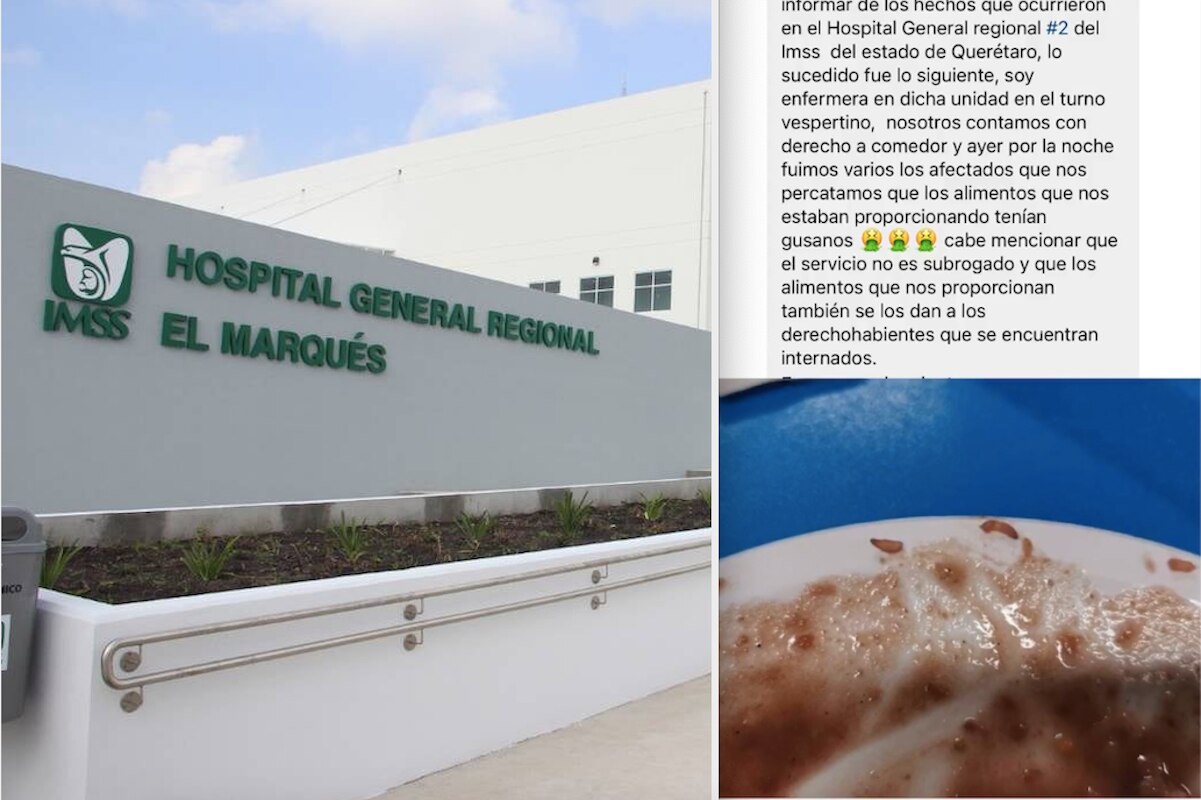 "La comida tenía gusanos", denuncia enfermera; IMSS Querétaro rechaza acusación