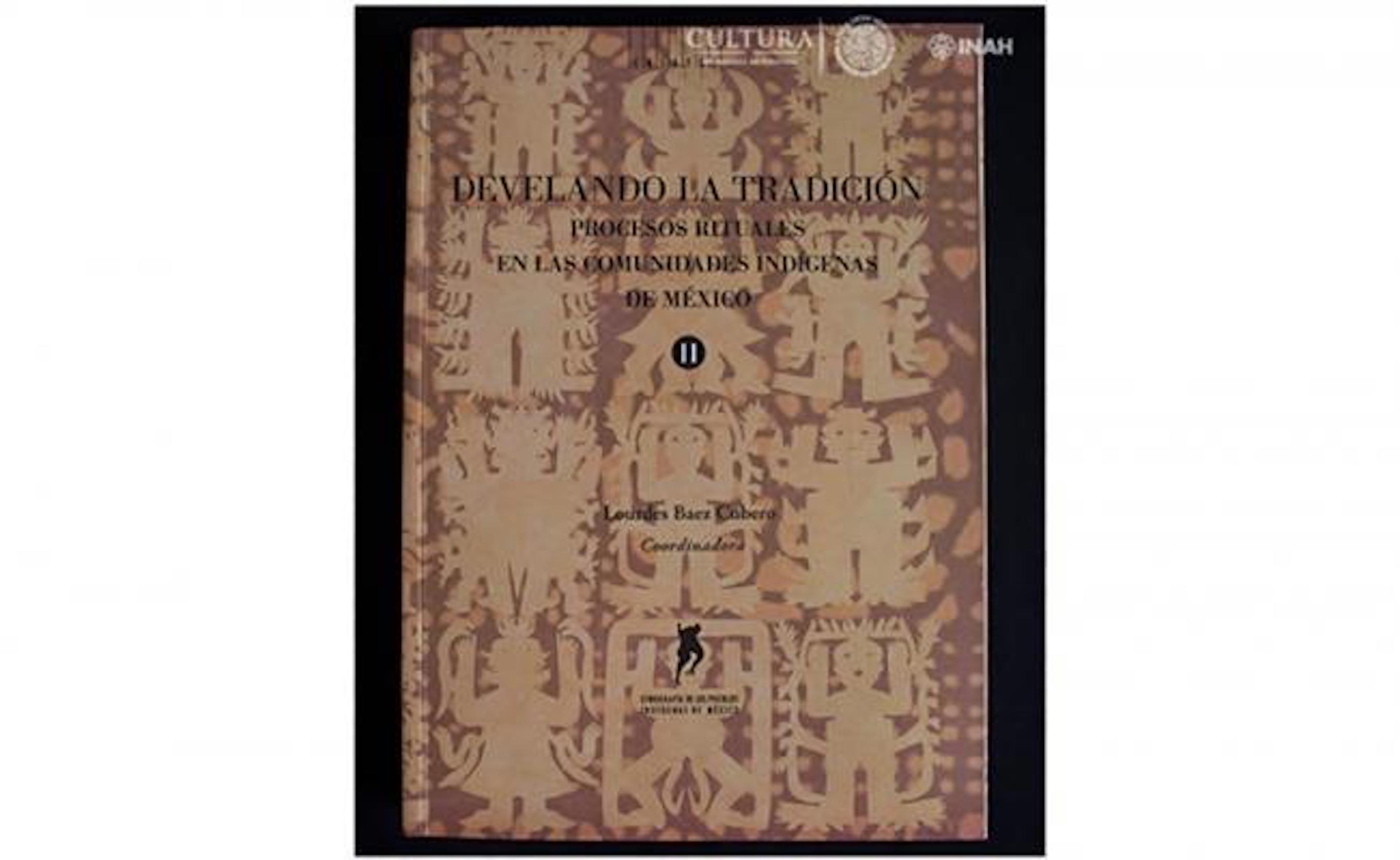 Examinan la ritualidad de seis comunidades indígenas en libro