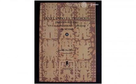 Examinan la ritualidad de seis comunidades indígenas en libro