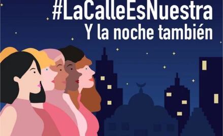 Con iniciativa #LaCalleEsNuestra responden a "toque de queda" para mujeres
