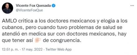 Fox pide a AMLO tener "tantita" congruencia por criticar a doctores mexicanos y elogiar a cubanos