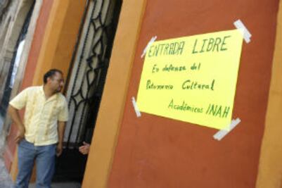 Pierde dinero INAH por manifestación de trabajadores.